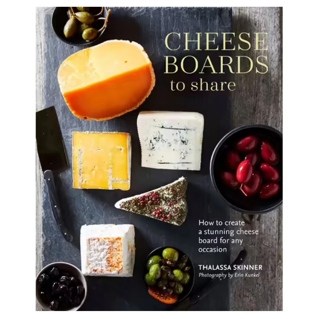Thalassa Skinner Cheese Boards To Share: How To Create A Stunning Cheese Board For Any Occasion Books 3 Thalassa Skinner Cheese Boards To Share: How To Create A Stunning Cheese Board For Any Occasion Books